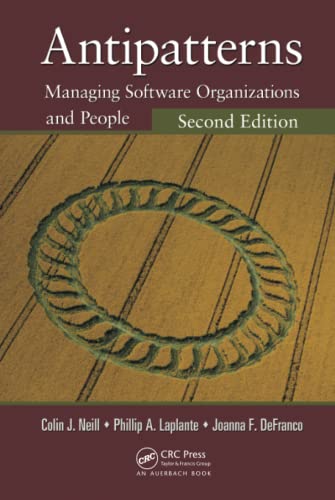 Stock image for Antipatterns: Managing Software Organizations and People, Second Edition (Applied Software Engineering Series) for sale by Chiron Media