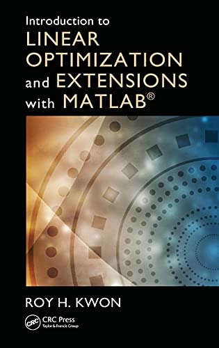 9781439862636: Introduction to Linear Optimization and Extensions with MATLAB (Operations Research Series)