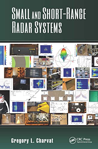 9781439865996: Small and Short-Range Radar Systems (Modern and Practical Approaches to Electrical Engineering)