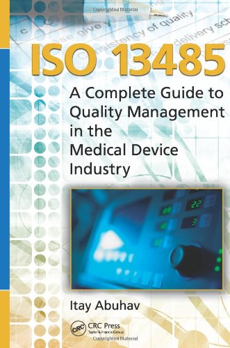 9781439866115: ISO 13485: A Complete Guide to Quality Management in the Medical Device Industry