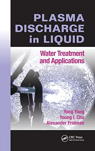 9781439866238: Plasma Discharge in Liquid: Water Treatment and Applications