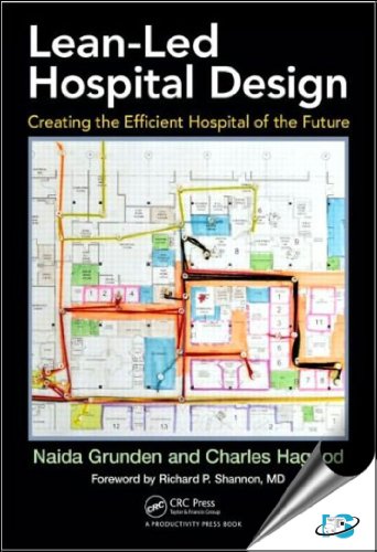 9781439868287: Lean-Led Hospital Design: Creating the Efficient Hospital of the Future