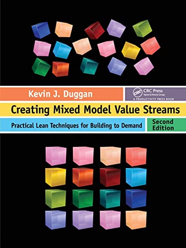 9781439868430: Creating Mixed Model Value Streams: Practical Lean Techniques for Building to Demand