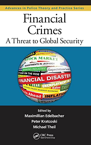 Stock image for Financial Crimes: A Threat to Global Security (Advances in Police Theory and Practice) for sale by Chiron Media