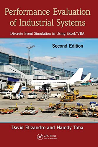 9781439871348: Performance Evaluation of Industrial Systems: Discrete Event Simulation in Using Excel/VBA, Second Edition