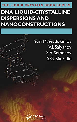Stock image for DNA Liquid-Crystalline Dispersions and Nanoconstructions (Liquid Crystals Book Series) for sale by Chiron Media