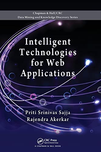 9781439871621: Intelligent Technologies for Web Applications (Chapman & Hall/Crc Data Mining and Knowledge Discovery Series)