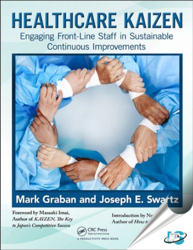 Beispielbild fr Healthcare Kaizen: Engaging Front-Line Staff in Sustainable Continuous Improvements zum Verkauf von HPB-Red
