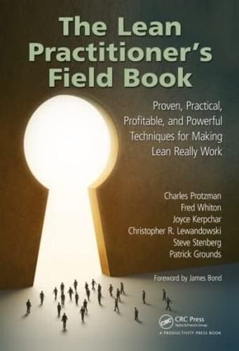 Stock image for The Lean Practitioner's Field Book: Proven, Practical, Profitable and Powerful Techniques for Making Lean Really Work for sale by Revaluation Books