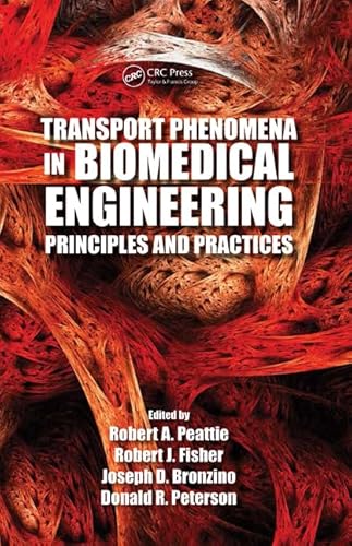 Stock image for Transport Phenomena In Biomedical Engineering: Principles And Practices for sale by Romtrade Corp.