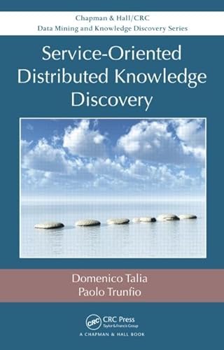 Beispielbild fr Service-Oriented Distributed Knowledge Discovery zum Verkauf von Blackwell's