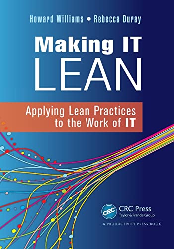 Imagen de archivo de Making It Lean: Applying Lean Practices to the Work of It a la venta por ThriftBooks-Atlanta