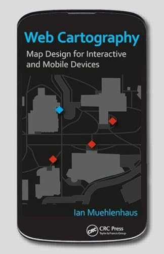 9781439876220: Web Cartography: Map Design for Interactive and Mobile Devices