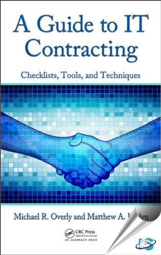Stock image for A Guide to IT Contracting: Checklists, Tools, and Techniques for sale by More Than Words