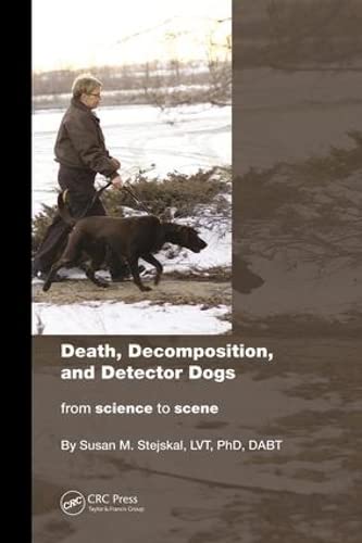 9781439878385: Death, decomposition, and detectordogs fron science to scene