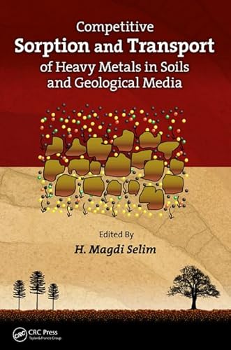 Beispielbild fr Competitive Sorption and Transport of Heavy Metals in Soils and Geological Media zum Verkauf von Chiron Media