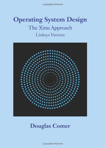 9781439881095: Operating System Design: The Xinu Approach, Linksys Version