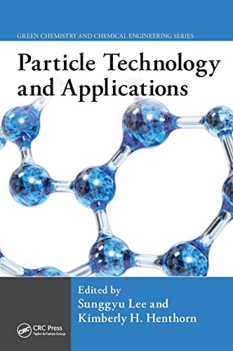 Stock image for Particle Technology and Applications (Green Chemistry and Chemical Engineering) for sale by Save With Sam