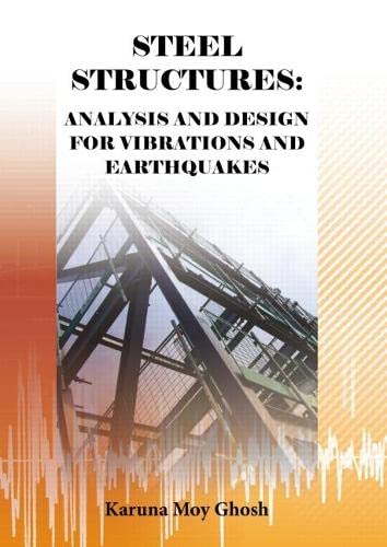9781439883471: Steel Structures: Analysis and Design for Vibrations and Earthquakes