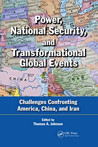 9781439884225: Power, National Security, and Transformational Global Events: Challenges Confronting America, China, and Iran