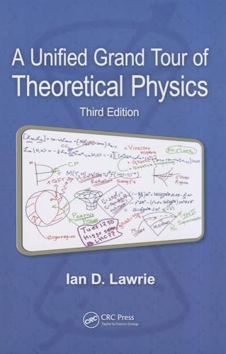 Stock image for A Unified Grand Tour of Theoretical Physics, Third Edition for sale by WeBuyBooks