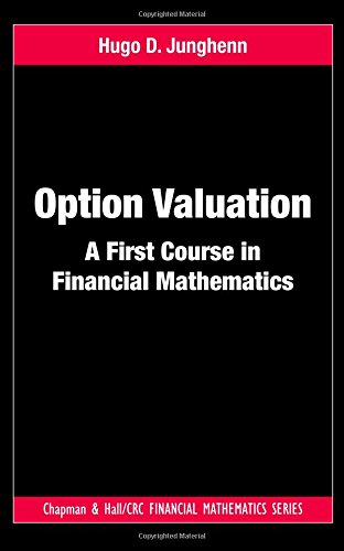 9781439889114: Option Valuation: A First Course in Financial Mathematics (Chapman and Hall/CRC Financial Mathematics Series)