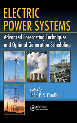 9781439893944: Electric Power Systems: Advanced Forecasting Techniques and Optimal Generation Scheduling