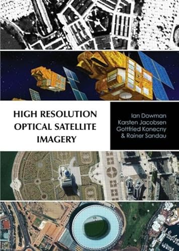 9781439894446: High Resolution Optical Satellite Imagery