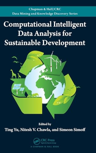 9781439895948: Computational Intelligent Data Analysis for Sustainable Development (Chapman & Hall/CRC Data Mining and Knowledge Discovery Series)