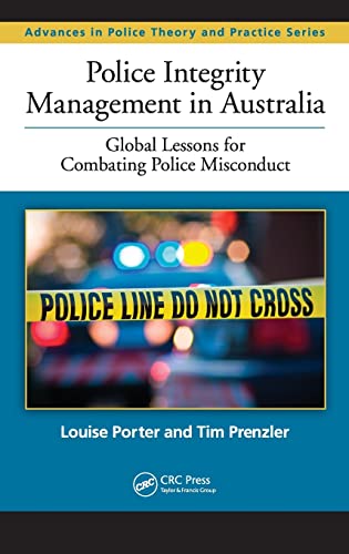 Beispielbild fr Police Integrity Management in Australia: Global Lessons for Combating Police Misconduct zum Verkauf von Blackwell's