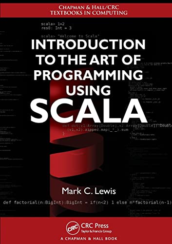 9781439896662: Introduction to the Art of Programming Using Scala (Chapman & Hall/CRC Textbooks in Computing)