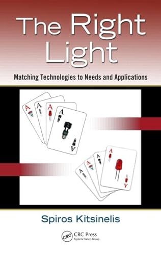 Stock image for The Right Light: Matching Technologies to Needs and Applications for sale by Revaluation Books