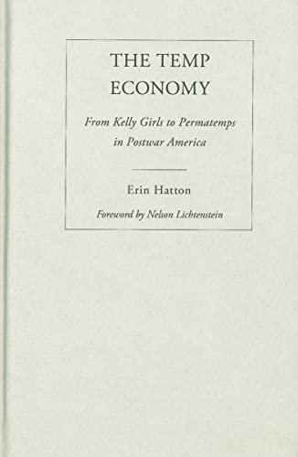 Imagen de archivo de The Temp Economy: From Kelly Girls to Permatemps in Postwar America a la venta por Midtown Scholar Bookstore