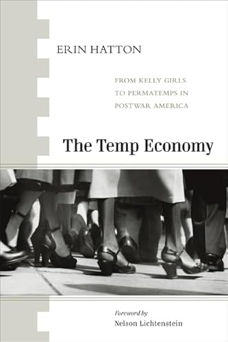 Imagen de archivo de The Temp Economy: From Kelly Girls to Permatemps in Postwar America a la venta por SecondSale