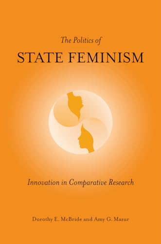 9781439902073: The Politics of State Feminism: Innovation in Comparative Research