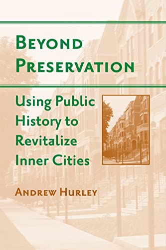 Imagen de archivo de Beyond Preservation: Using Public History to Revitalize Inner Cities a la venta por ThriftBooks-Dallas
