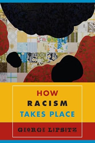 9781439902561: How Racism Takes Place