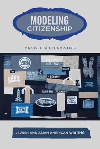 Beispielbild fr Modeling Citizenship Jewish and Asian American Writing zum Verkauf von Michener & Rutledge Booksellers, Inc.