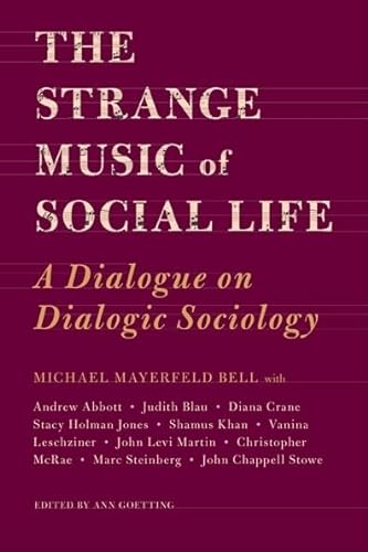 9781439907238: The Strange Music of Social Life: A Dialogue on Dialogic Sociology