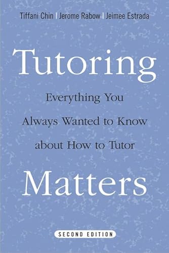 9781439907412: Tutoring Matters: Everything You Always Wanted to Know about How to Tutor