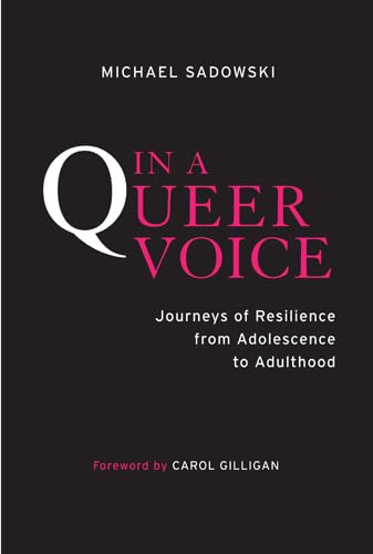 Stock image for In a Queer Voice: Journeys of Resilience from Adolescence to Adulthood for sale by Midtown Scholar Bookstore