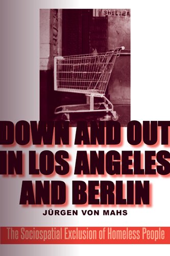 9781439908266: Down and Out in Los Angeles and Berlin: The Sociospatial Exclusion of Homeless People
