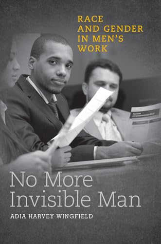 Stock image for No More Invisible Man: Race and Gender in Men's Work for sale by ThriftBooks-Atlanta