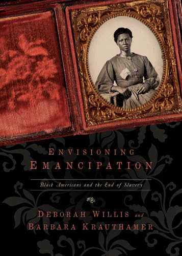Stock image for Envisioning Emancipation : Black Americans and the End of Slavery for sale by Better World Books: West