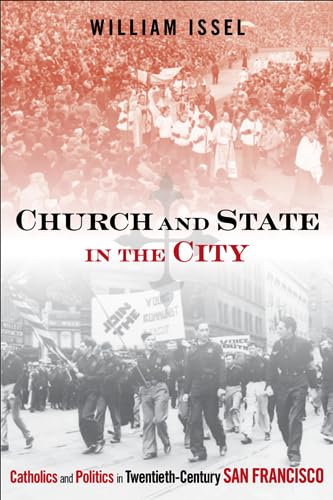 9781439909911: Church and State in the City: Catholics and Politics in Twentieth-Century San Francisco (Urban Life, Landscape and Policy)