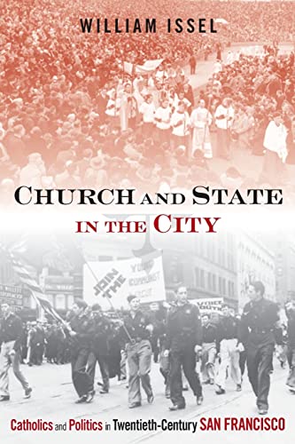 Beispielbild fr Church and State in the City: Catholics and Politics in Twentieth-Century San Francisco (Urban Life, Landscape and Policy) zum Verkauf von SecondSale