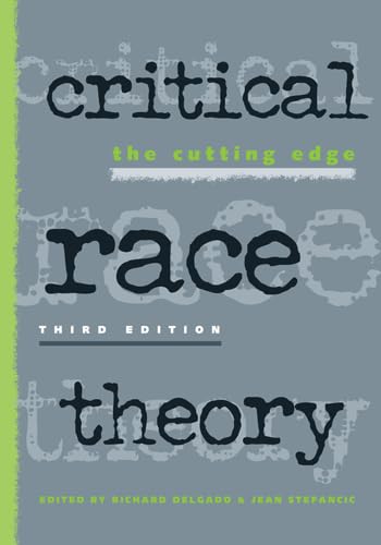 Critical Race Theory: The Cutting Edge (9781439910603) by Stefancic, Jean