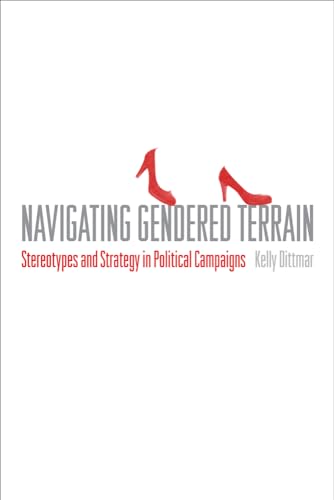 9781439911488: Navigating Gendered Terrain: Stereotypes and Strategy in Political Campaigns