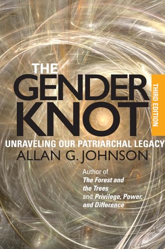 Beispielbild fr The Gender Knot : Unraveling Our Patriarchal Legacy zum Verkauf von Better World Books