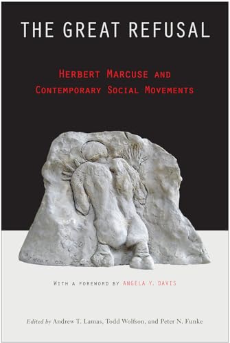Stock image for The Great Refusal: Herbert Marcuse and Contemporary Social Movements for sale by Midtown Scholar Bookstore